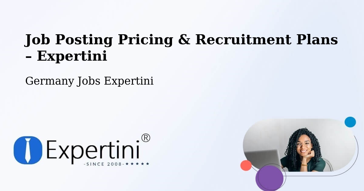 Job Posting Pricing & Recruitment Plans – Spraitbach - Spraitbach, Germany Jobs Expertini